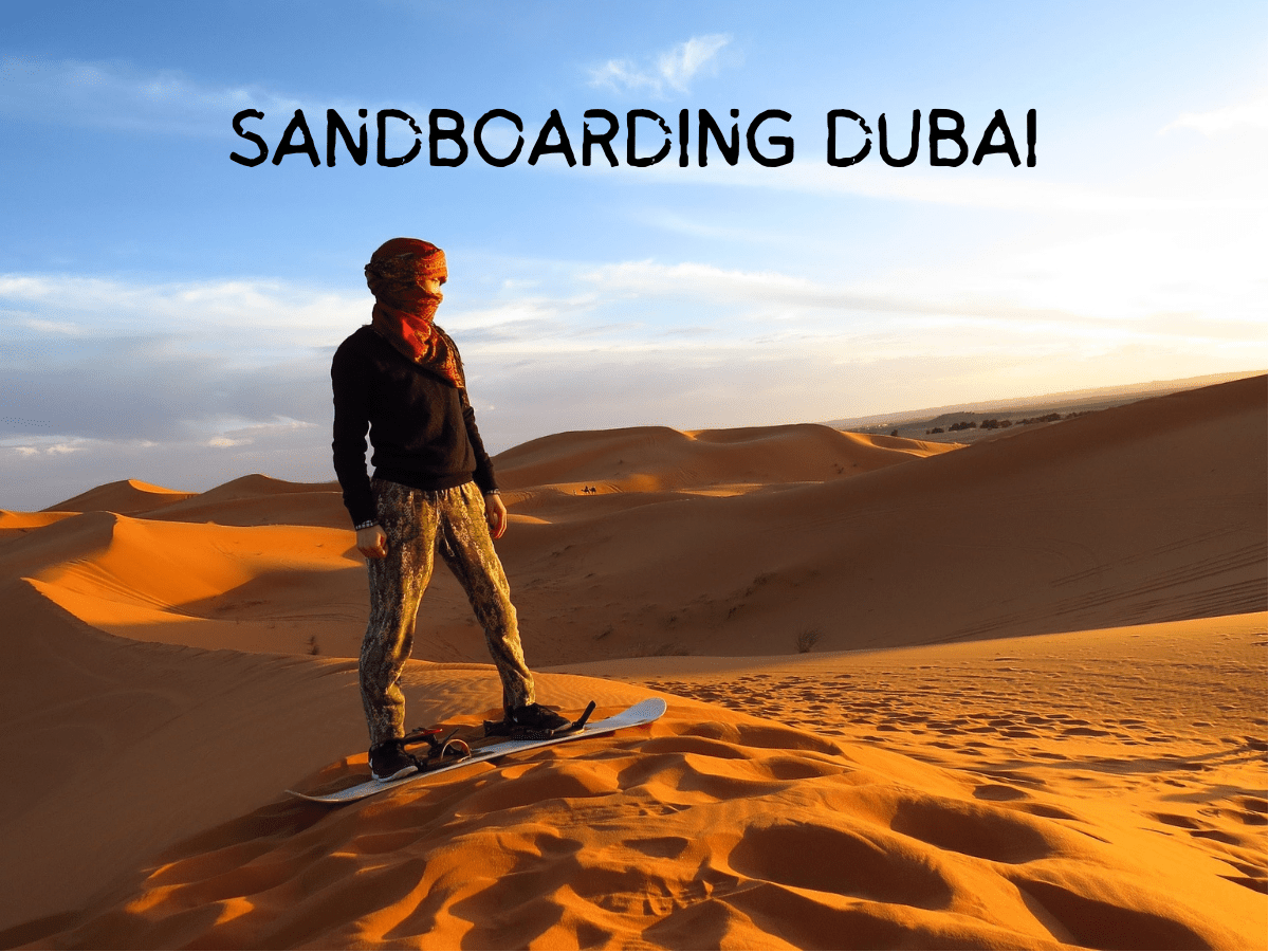 Sandboarding Dubai: Conquering the Desert Heights